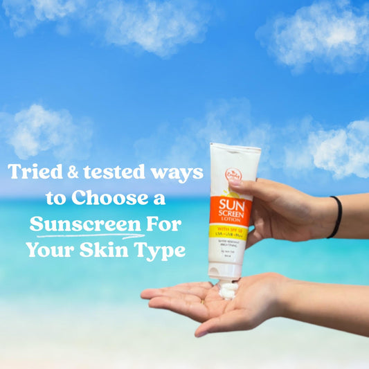 Tried & Tested Ways to Choose A Sunscreen For Your Skin Type